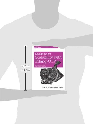 Designing For Scalability With Erlang/Otp: Implement Robust, Faulttolerant Systems