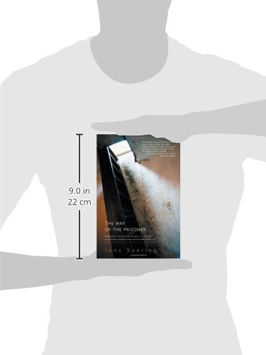 The Way of the Prisoner: Breaking the Chains of Self through Centering Prayer and Centering Practice,Used