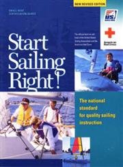 Start Sailing Right!: The National Standard for Quality Sailing Instruction,Used