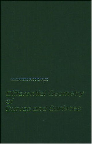 Differential Geometry Of Curves And Surfaces