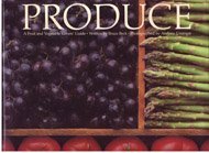 Produce: A Fruit And Vegetable Lovers' Guide-used