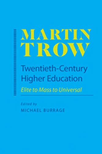 TwentiethCentury Higher Education: Elite to Mass to Universal,Used