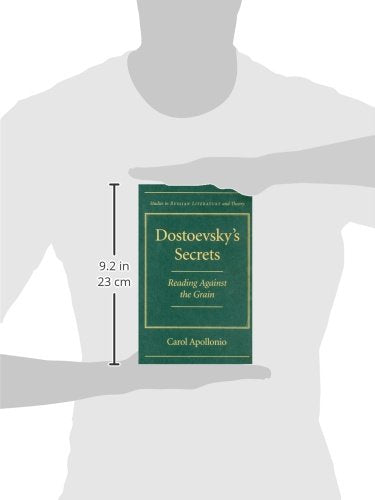 Dostoevsky'S Secrets: Reading Against The Grain (Studies In Russian Literature And Theory)