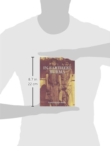 In Farthest Burma: The record of an Arduous Journey of Exploration,Used