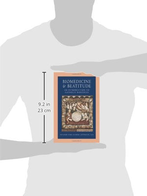 Biomedicine And Beatitude: An Introduction To Catholic Bioethics (Catholic Moral Thought)-used