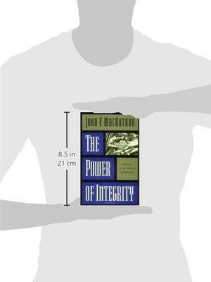 The Power of Integrity: Building a Life Without Compromise,Used