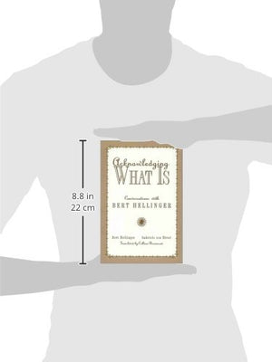 Acknowledging What Is: Conversations With Bert Hellinger,Used