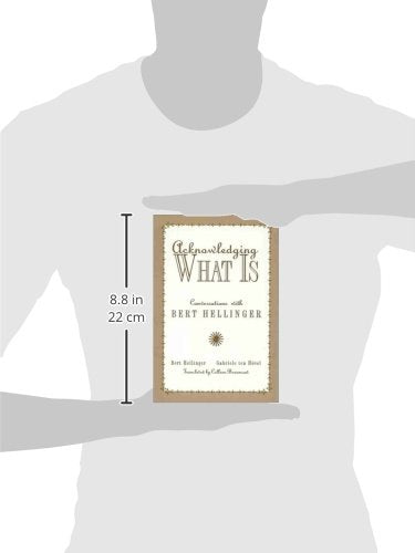 Acknowledging What Is: Conversations With Bert Hellinger,Used