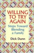 Willing To Try Again: Steps Toward Blending A Family,Used