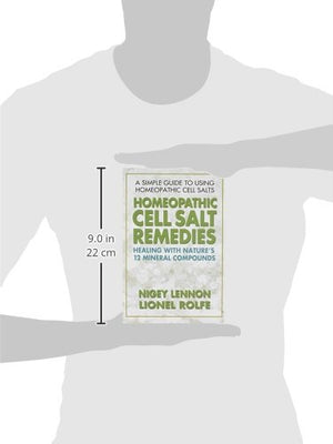 Homeopathic Cell Salt Remedies: Healing with Nature's Twelve Mineral Compounds,New