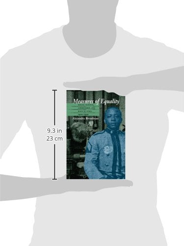 Measures Of Equality: Social Science, Citizenship, And Race In Cuba, 19021940 (Envisioning Cuba),New