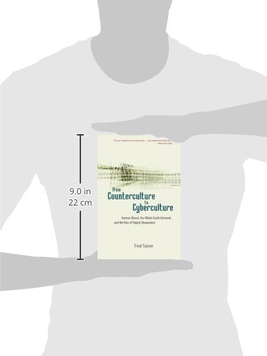 From Counterculture To Cyberculture: Stewart Brand, The Whole Earth Network, And The Rise Of Digital Utopianism