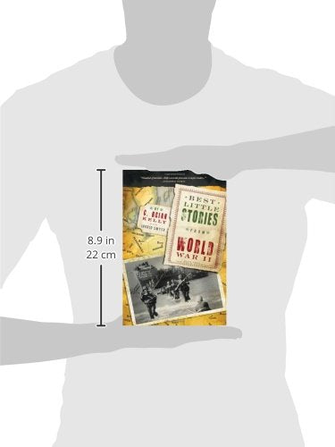 Best Little Stories From World War Ii: More Than 100 True Stories (History Book For Adults)