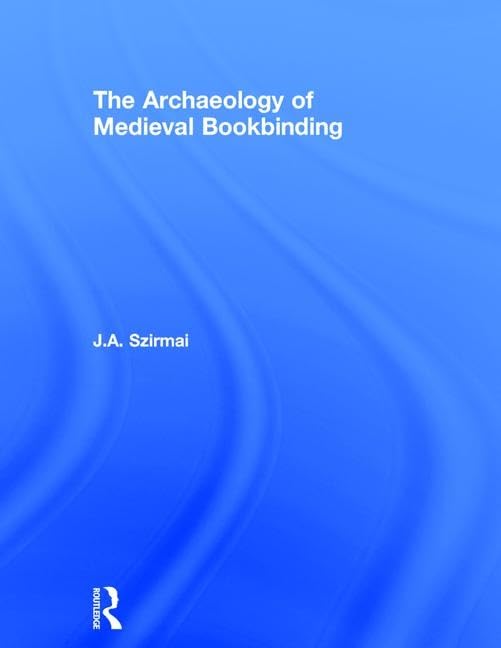 The Archaeology Of Medieval Bookbinding-used