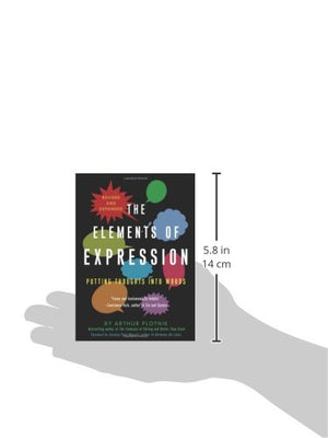 The Elements Of Expression: Putting Thoughts Into Words, Revised And Expanded,Used