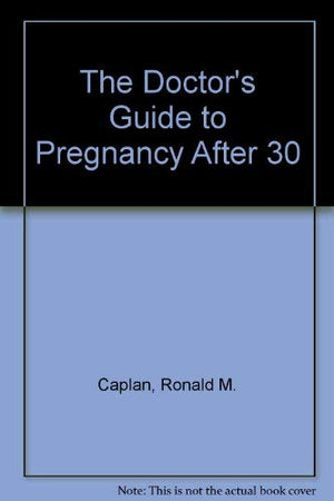 The Doctor's Guide to Pregnancy After 30,Used