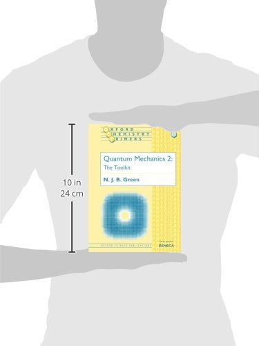 Quantum Mechanics 2: The Toolkit (Oxford Chemistry Primers),Used