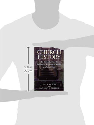 Church History: An Introduction To Research, Reference Works, And Methods,New