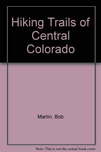Hiking Trails of Central Colorado,Used