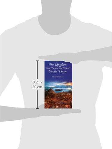 The Kingdom that Turned the World Upside Down,New