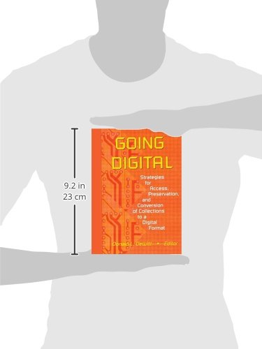 Going Digital: Strategies for Access, Preservation, and Conversion of Collections to a Digital Format,Used