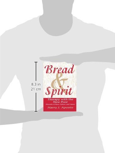 Bread & Spirit: Therapy With The New Poor: Diversity Of Race, Culture, And Values (A Norton Professional Book),New