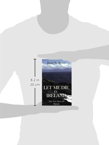 Let Me Die In Ireland, The True Story Of Patrick,Used
