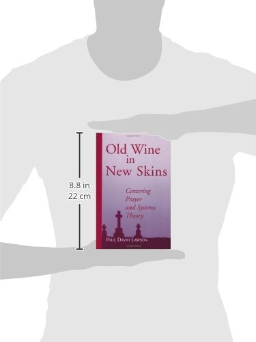 Old Wine in New Skins : Centering Prayer and Systems Theory,Used