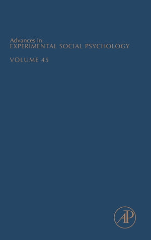 Advances in Experimental Social Psychology (Volume 45),Used