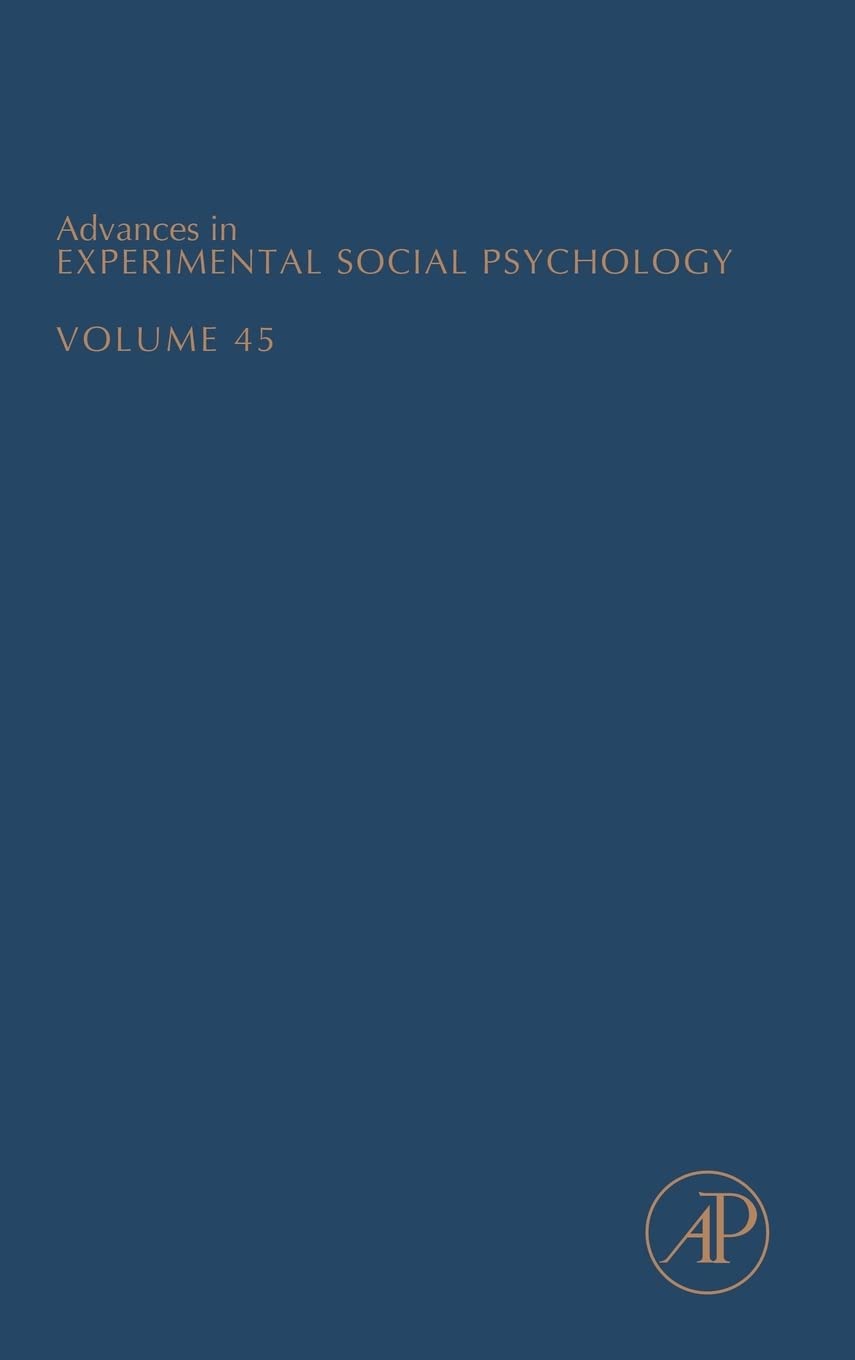 Advances in Experimental Social Psychology (Volume 45),Used