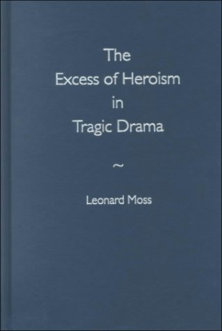 The Excess Of Heroism In Tragic Drama,Used