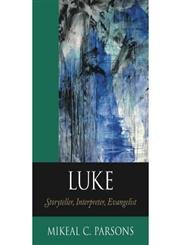 Luke: Storyteller, Interpreter, Evangelist,Used