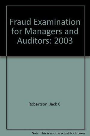 Fraud Examination for Managers and Auditors: 2003,Used