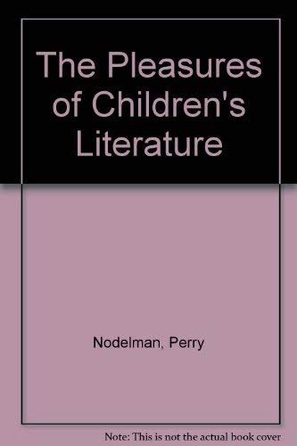 The Pleasures Of Children'S Literature,Used