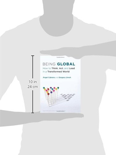 Being Global: How to Think, Act, and Lead in a Transformed World,Used