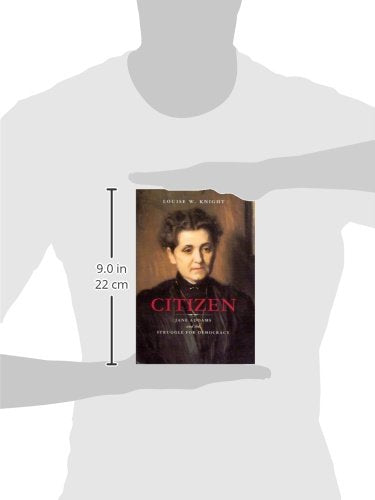 Citizen: Jane Addams and the Struggle for Democracy,Used