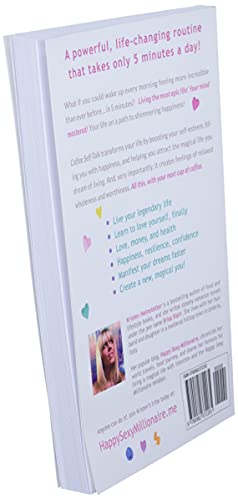 Coffee Selftalk: 5 Minutes A Day To Start Living Your Magical Life,New