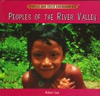 Peoples of the River Valley (Peoples and Their Environments),Used