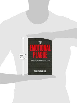 The Emotional Plague: The Root Of Human Evil,New