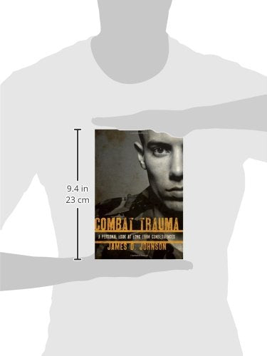 Combat Trauma: A Personal Look at LongTerm Consequences,Used