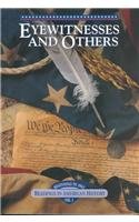 Eyewitness And Others: Readings In American History, Volume 1 (Beginnings To 1865),New