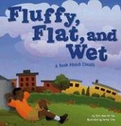 Fluffy, Flat, And Wet: A Book About Clouds (Amazing Science),Used