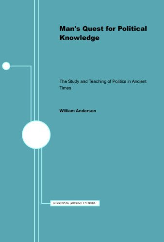 Man'S Quest For Political Knowledge: The Study And Teaching Of Politics In Ancient Times,Used