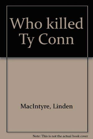 Who killed Ty Conn,Used