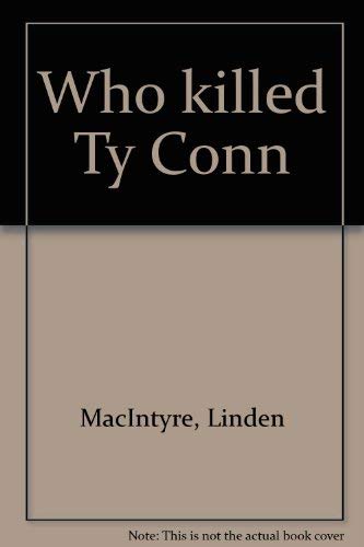 Who killed Ty Conn,Used