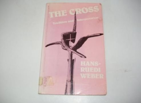 The Cross: Tradition and Interpretation,Used