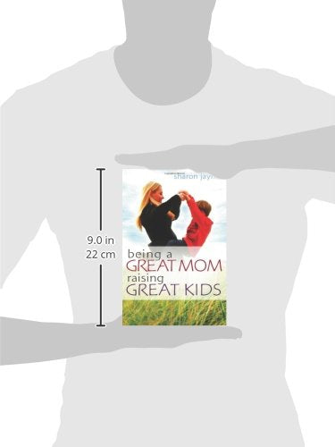 Being a Great Mom, Raising Great Kids,Used