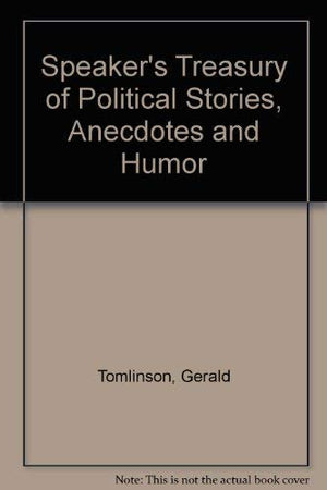 Speaker's Treasury of Political Stories, Anecdotes and Humor,Used