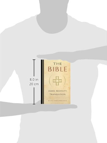 The Bible: James Moffatt Translation,New