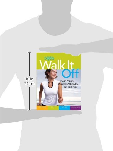 Walk It Off: Lose Weight the Easy Way Look Great * Get Healthy * Eat Well * Embrace Life,Used